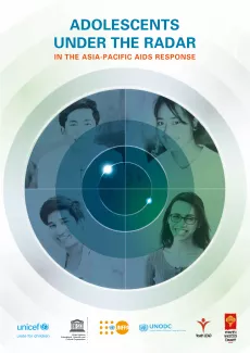 ADOLESCENTS UNDER THE RADAR IN THE ASIA-PACIFIC AIDS RESPONSE